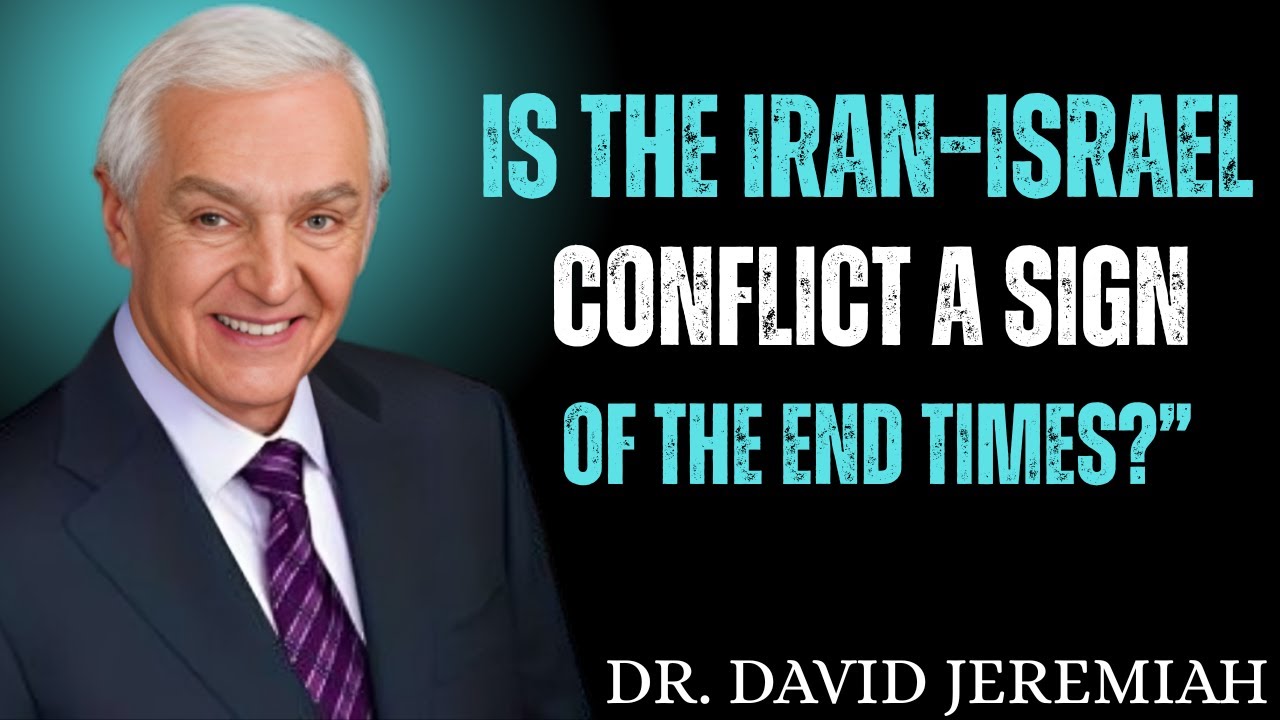"Is the Iran–Israel Conflict a Sign of the End Times?" | DR. DAVID JEREMIAH || Motivational Speech