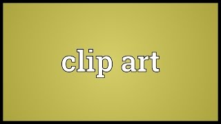 Clip art Meaning