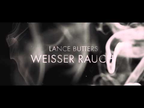 Lance Butters – WEISSER RAUCH (TRAILER)
