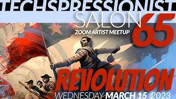 Techspressionist Salon 65 - Revolution - March 15, 2023