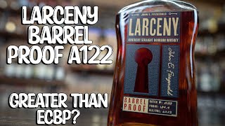 Larceny Barrel Proof A122 Whiskey Review Breaking The Seal Ep