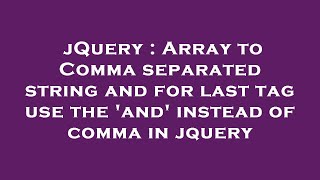 Celebrity jQuery : Array to Comma separated string and for last tag use the 'and' instead of comma in jquery Profile