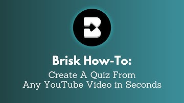 How to Transform Articles and YouTube Videos into Quizzes with the Brisk Chrome Extension