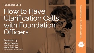How to Have Clarification Calls with Foundation Officers