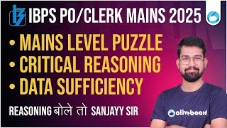 IBPS PO/Clerk Mains Reasoning 2025 | Mains Level Puzzle, Critical Reasoning &amp; Data Sufficiency