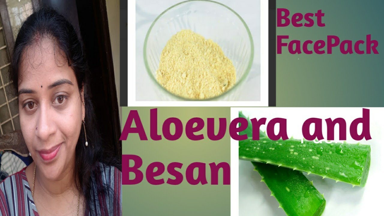Get Clear ,Glowing +Spotless Skin With Aloe Vera And Besan Face Pack
