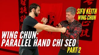 Wing Chun: Parallel hand Chi Sao - Part 2
