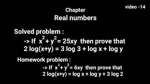 # Mathematics | If X^2 + Y^2 = 25XY then prove 2 log (X+Y)= 3 log 3 + log X + log Y | Real numbers