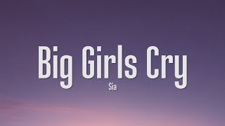 Video thumbnail of "Sia - Big Girls Cry (Lyrics)"