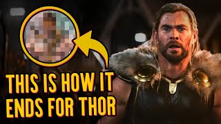 Thor 4 Love & Thunder: This Is How It ENDS For Thor | Geek Culture Explained
