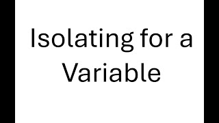 Isolating For A Variable
