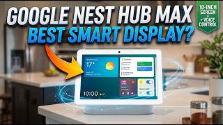 Google Nest Hub Max Review: Still Worth $300 in 2026