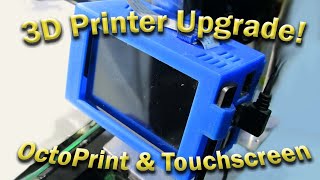 3D Printer Upgrade - Octoprint On Raspberry Pi4 With Touchscreen