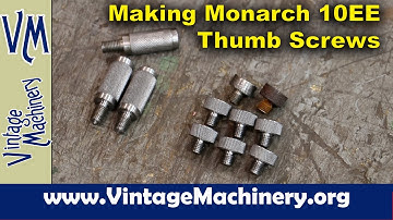 Machining New Thumb screws for a Monarch 10EE Lathe Electronic Lead Screw Reverser