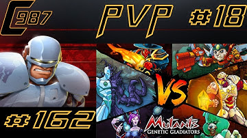 Mutants Genetic Gladiators Ep.162 - PVP #18 Global Tournament Season 161