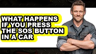 What Happens If You Press The SOS Button In A Car 2025 - Easy Guide