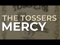 The Tossers - Mercy (Official Audio)