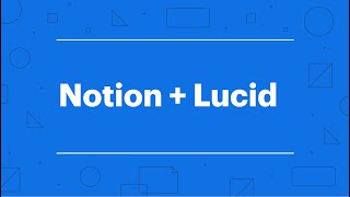 Notion + Lucid