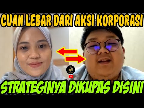 #2 INVESTOR SAHAM WAJIB TAHU AKSI KORPORASI EMITEN, STRATEGI MAKSIMALKAN CUAN, CARA CEPAT KAYA