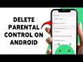 How To Delete Parental Control On Android | Remove Parental Control From Google Account 2026