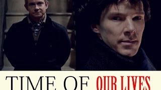 ► Sherlock/John | Time Of Our Lives