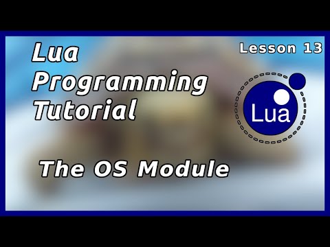 The OS Module - Lua Tutorial (Part 13)