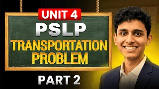 Transportation Problem | Probability, Statistics and Linear Programming (PSLP) | Unit 4 | Part 4.2