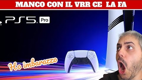 800 euro di PS5 Pro e non va manco il VRR