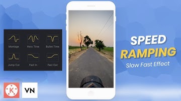 Speed Ramping in Kinemaster & VN | Slow-Fast Effect for Reels