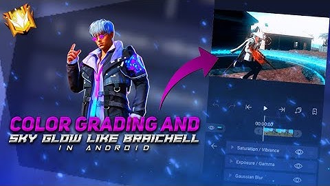 Color grading And Sky Glow Like Brai Chell || How To Edit Like Brai Cheel - Garena Free Fire