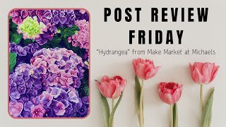 Post Review Friday | "Hydrangea" from Make Market at Michael's - Was My First Kit a Good Experience?