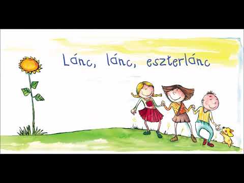 Lánc, lánc, eszterlánc - Kedvenc gyerekdalaink