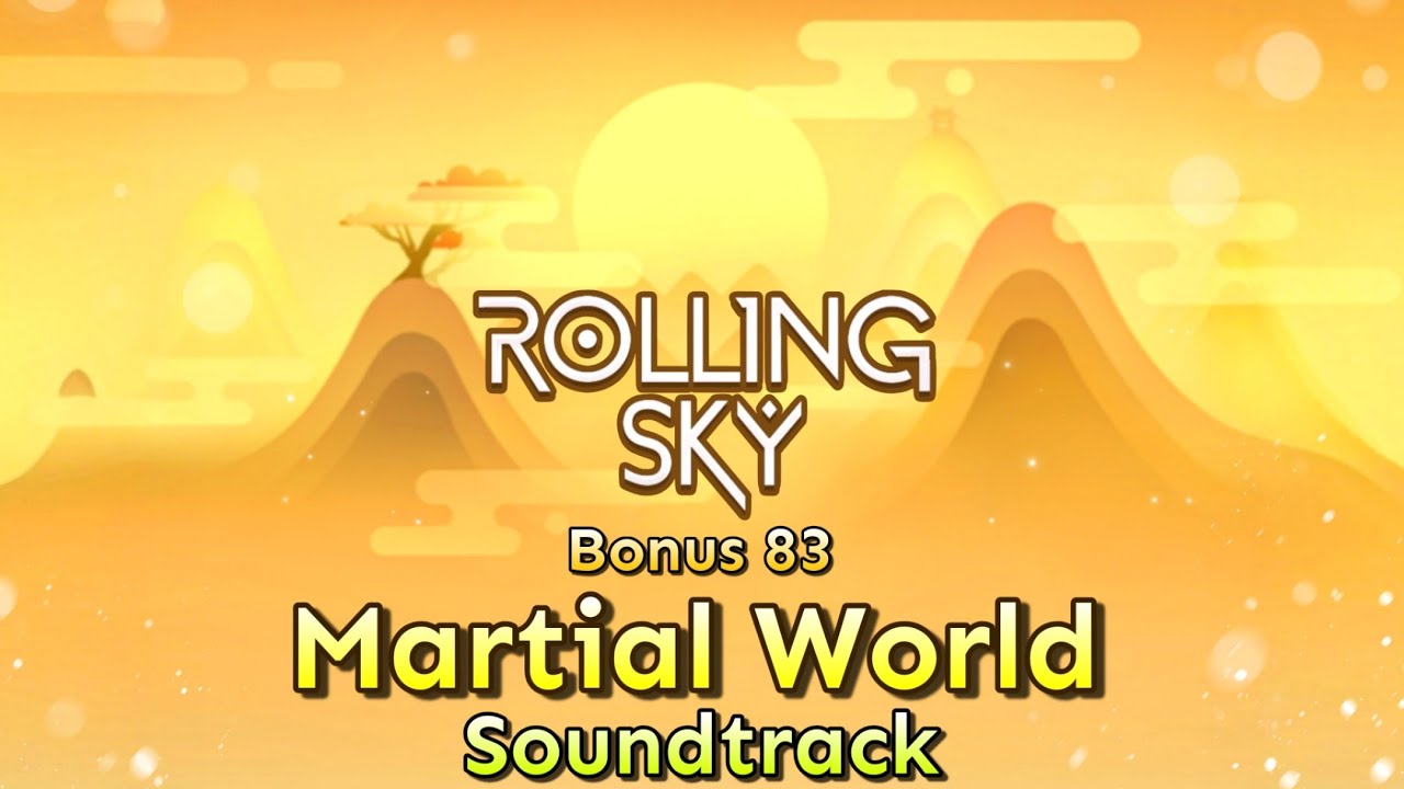Rolling Sky - Bonus 83 Martial World [Official Soundtrack]