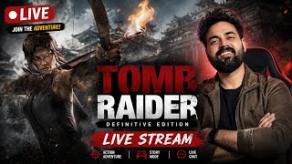 🔴 Tomb Raider Definitive Edition LIVE | Full Gameplay Walkthrough | Lara Croft Adventure