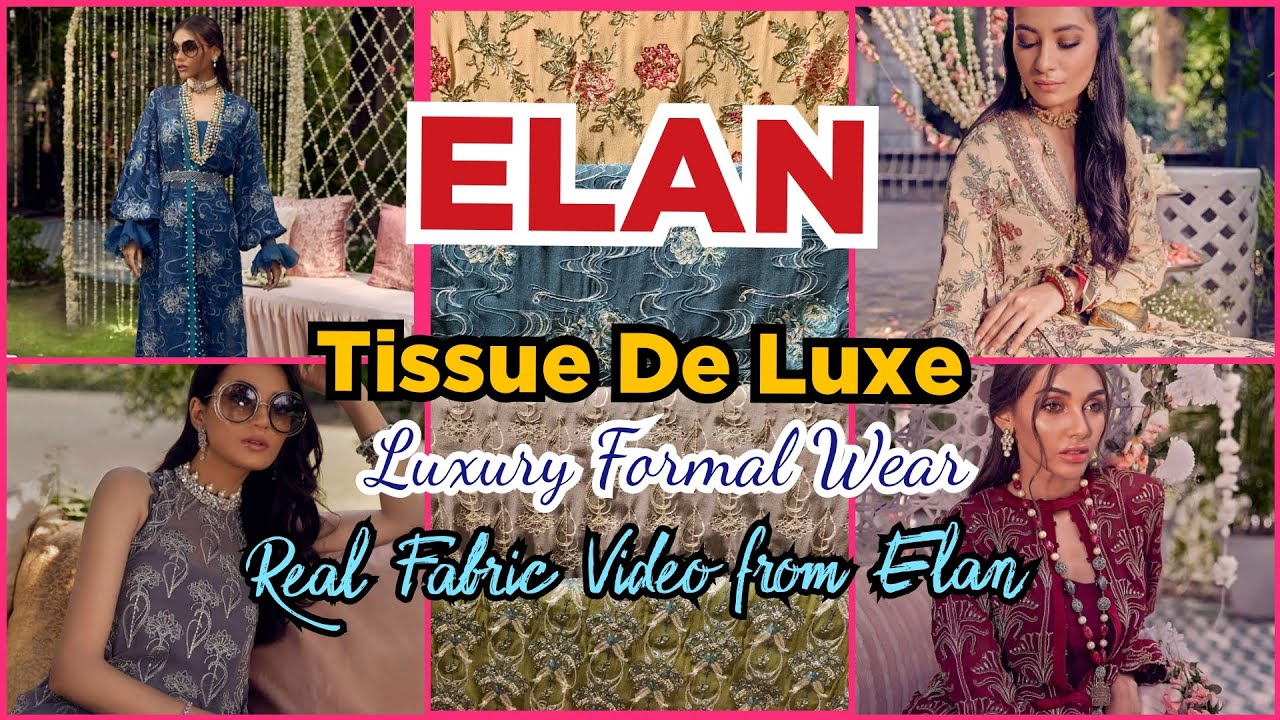 Elan Tissue De Luxe Collection 2020 with Price | Elan Formal Wear | Elan Partywear