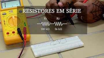 Videoaula experimental | Resistores em Série e em Paralelo