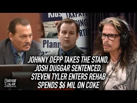Johnny Depp Takes The Stand, Josh Duggar Sentenced, Steven Tyler Enters Rehab Spends $6 Mil On Coke