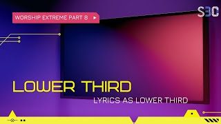 HOW TO ADD LYRICS AS YOUR LOWER THIRD TO YOUR STREAM || WORSHIP EXTREME || 30SECTECH| GROW DAYBYDAY