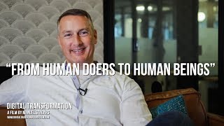 Digital Transformation: Mark Halverson on "From Human Doers to Human Beings"