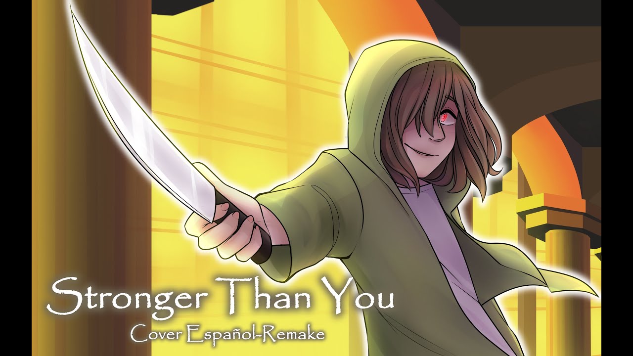 『Akuh』Stronger than you - Storyshift Chara (Cover Español-Remake) - YouTube