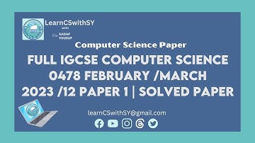 Full  IGCSE Computer Science 0478 February /March 2023 /12 Paper 1 | Solved paper