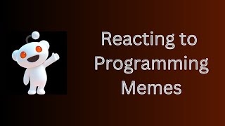 Famous Reacting to Hilarious Reddit Programming Memes! 🤣 | Programmer Life & Coding Humor. Net Worth