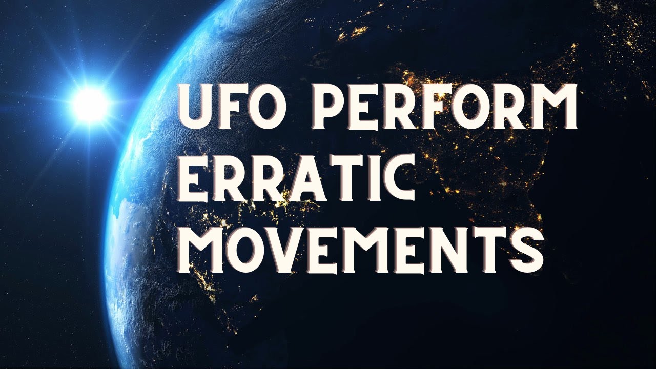 UFO Perform Erratic Movements YouTube