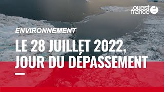 Le 28 juillet 2022, jour du dépassement de la Terre