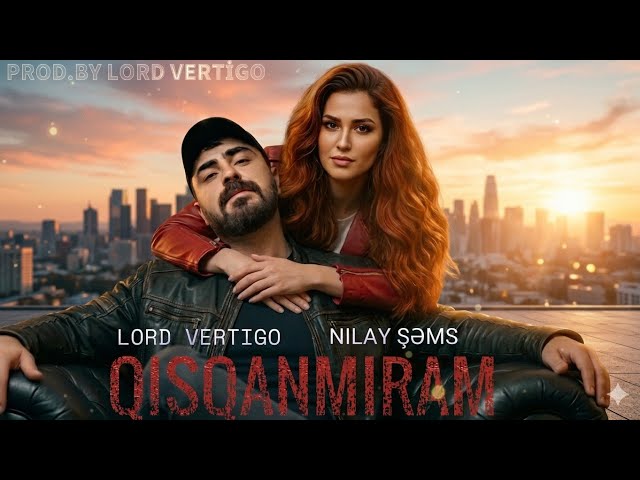 Lord Vertigo & Nilay Şəms - Yeni Mahnı 2026 | BaSsXplosion 🔥