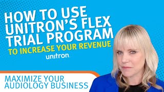 Ep: 3 How To Use Unitron's Flex Trials to Increase Your Revenue  #audiologist #unitron