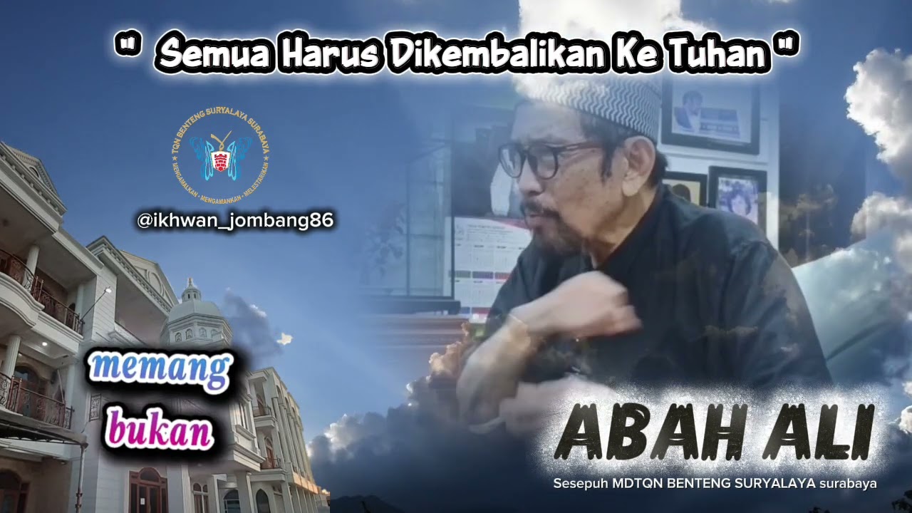 Semua harus dikembalikan ke Tuhan |Abah Ali | MDTQN BENTENG SURYALAYA surabaya