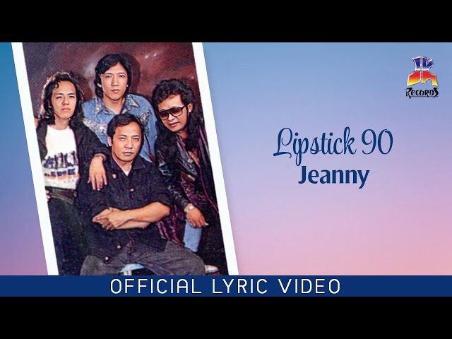 Lipstick 90 - Jeanny (Official Lyric Video) class=