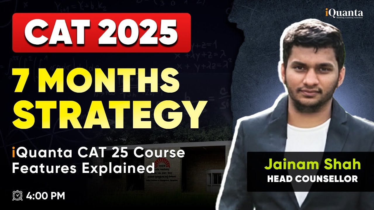 CAT 2025 7 Months Strategy | iQuanta CAT 25 Course Features Explained ...
