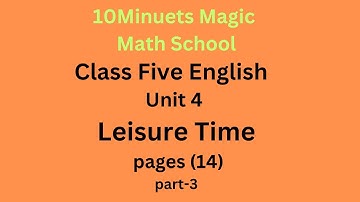Class 5 English|Unit 4|Leisure Time pages|Lessons 1-2 part-3